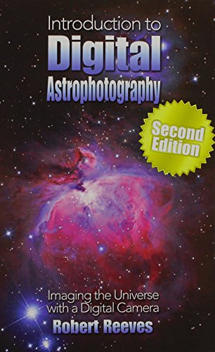 9780943396941: Introduction To Digital Astrophotography: Imaging The Universe With A Digital Camera
