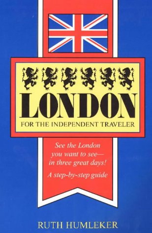 Stock image for London for the Independent Traveler: See the London You Want to See--In Three Great Days! a Step-By-Step Guide for sale by SecondSale