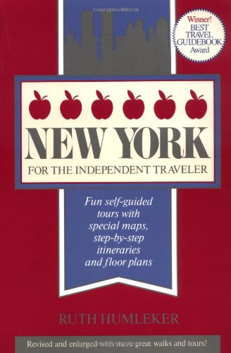 Stock image for New York for the Independent Traveler: Fun Self-Guided Tours with Special Maps, Step-by-Step Itineraries and Floor Plans (Independent Traveler series) for sale by Wonder Book