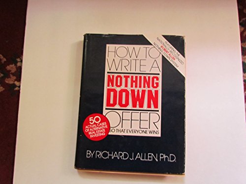 How to Write a Nothing Down Offer So That Everyone Wins (9780943402000) by Allen, Richard J.