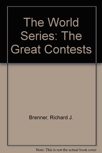 Beispielbild fr The World Series: The Great Contests zum Verkauf von Faith In Print