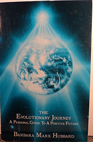 Imagen de archivo de Evolutionary Journey : A Personal Guide to a Positive Future a la venta por Better World Books: West