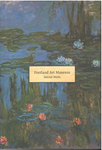 9780943411309: PORTLAND ART MUSEUM - SELECTED WORKS