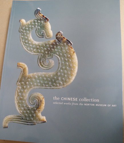 9780943411415: The Chinese Collection: Selected Works from the Norton Museum of Art