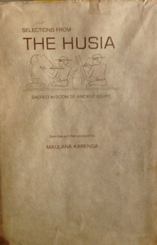 Stock image for SELECTIONS FROM THE HUSIA Sacred Wisdom of Ancient Egypt for sale by GF Books, Inc.