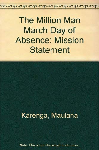 9780943412191: The Million Man March Day of Absence: Mission Statement