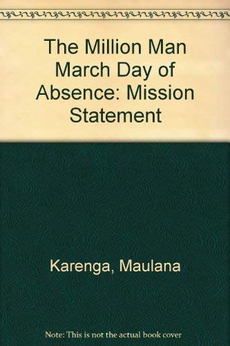 The Million Man March Day of Absence: Mission Statement (9780943412191) by Karenga, Maulana