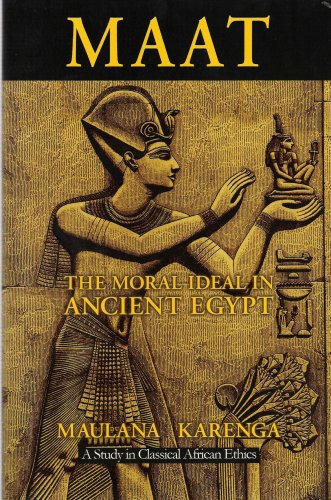 9780943412252: Maat: The Moral Ideal in Ancient Egypt