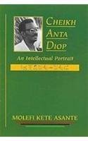 Stock image for Cheikh Anta Diop: An Intellectual Portrait for sale by PAPER CAVALIER US