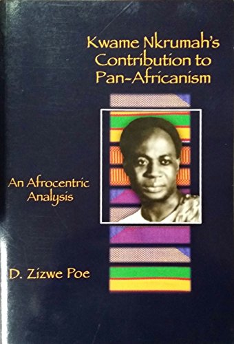 Imagen de archivo de kwame nkrumah's contribution to pan-africanism: an afrocentric analysis a la venta por HPB-Ruby