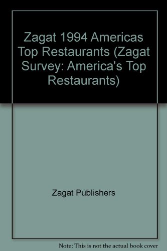 9780943421995: Zagat 1994 Americas Top Restaurants