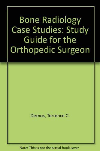 Stock image for Bone Radiology Case Studies: Study Guide for the Orthopedic Surgeon for sale by HPB-Red
