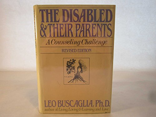 Beispielbild fr The Disabled and Their Parents : A Counseling Challenge zum Verkauf von Better World Books