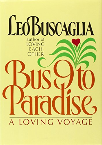 Stock image for Bus Nine (9) to Paradise : A Loving Voyage for sale by Top Notch Books