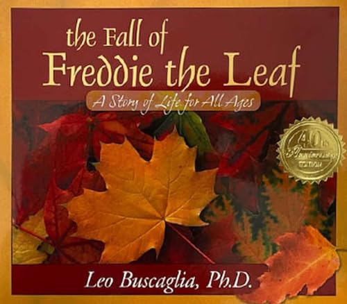 9780943432892: The Fall of Freddie the Leaf: A Story of Life for All Ages
