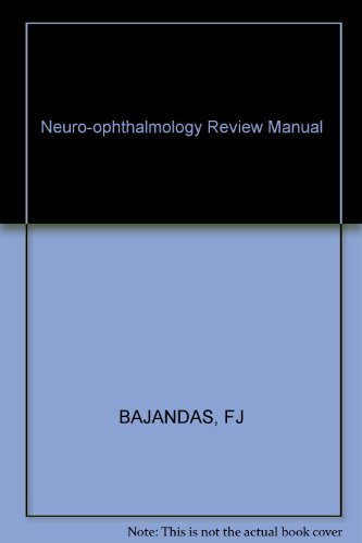 Imagen de archivo de Neuro-Ophthalmology Review Manual a la venta por HPB-Red