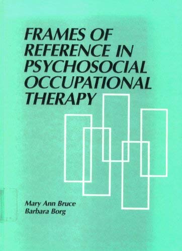 Beispielbild fr Frames of Reference in Psychosocial Occupational Therapy zum Verkauf von Better World Books