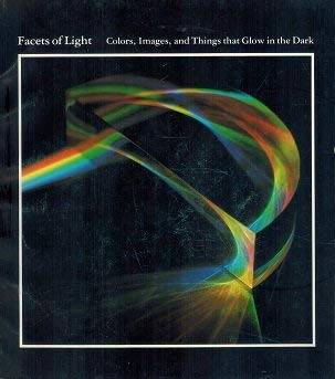 Stock image for Facets of Light: Images, Color and Things That Glow in the Dark for sale by books4u31