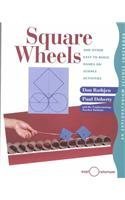 9780943451558: Square Wheels: And Other Easy-To-Build, Hands-On Science Activities (An Exploratorium Science Snackbook Series)