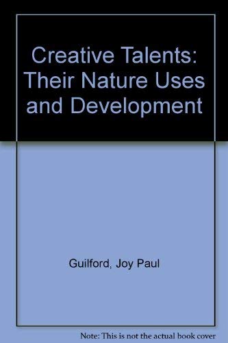Stock image for Creative Talents: Their Nature Uses and Development for sale by ThriftBooks-Dallas