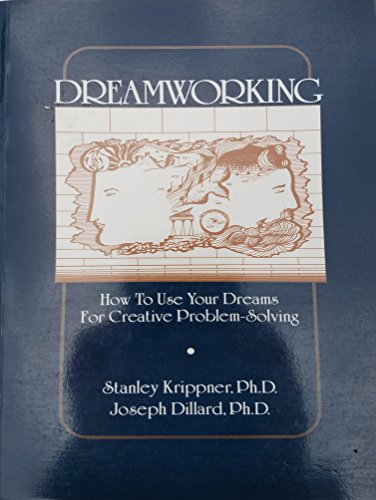 9780943456256: Dreamworking: How to Use Your Dreams for Creative Problem Solving