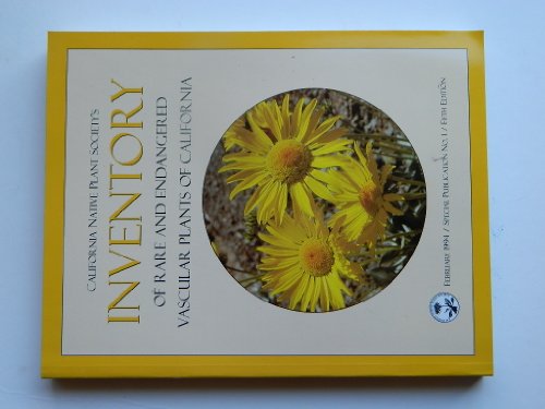 Stock image for CALIFORNIA NATIVE PLANT SOCIETY'S INVENTORY OF RARE AND ENDANGERED VASCULAR PLANTS OF CALIFORNIA. Fifth Edition. for sale by PASCALE'S  BOOKS