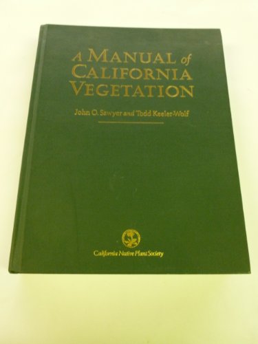 Manual of California Vegetation (9780943460253) by Sawyer, John O.