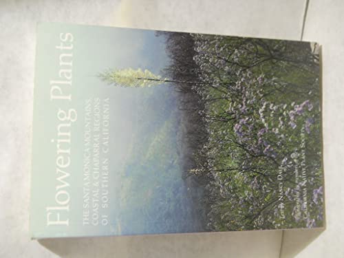 Imagen de archivo de Flowering plants: The Santa Monica Mountains, coastal chaparral regions of Southern California a la venta por gwdetroit