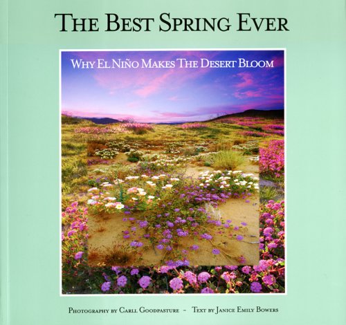 Imagen de archivo de The Best Spring Ever: Why El Nino Makes The Desert Bloom a la venta por Decluttr