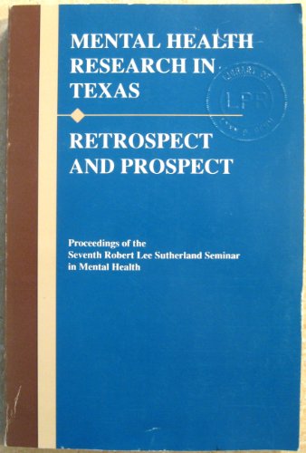 Stock image for Mental Health Research in Texas Retrospect and Prospect for sale by Ann Becker