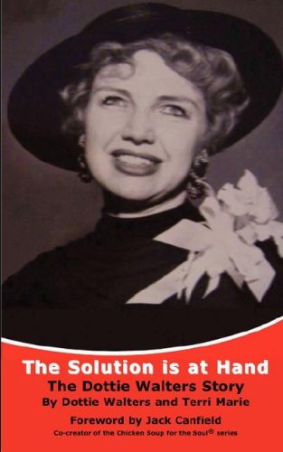 9780943477145: The Solution Is at Hand: The Dottie Walters Story