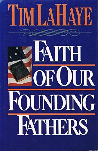 Imagen de archivo de Faith of Our Founding Fathers a la venta por Orion Tech