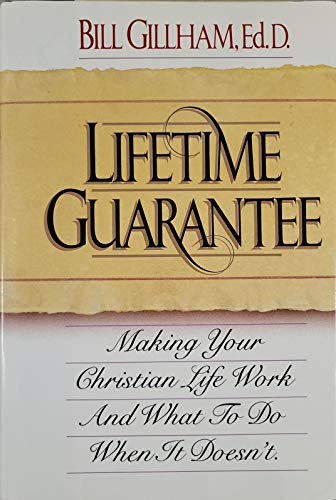 Beispielbild fr Lifetime Guarantee : Making Your Christain Life Work and What to Do When It Doesn't zum Verkauf von Better World Books: West