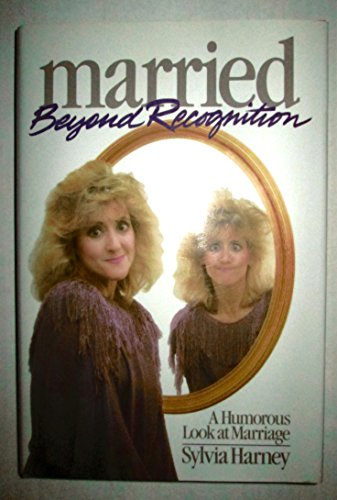 Imagen de archivo de Married Beyond Recognition: A Humorous Look at Marriage a la venta por ThriftBooks-Dallas
