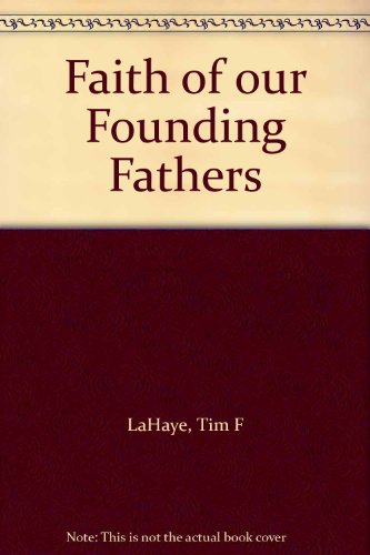 9780943497525: Faith of Our Founding Fathers