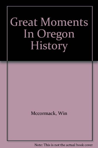 Imagen de archivo de Great Moments in Oregon History a la venta por Libris Hardback Book Shop