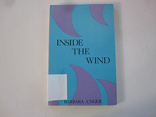 Inside the Wind (9780943512105) by Unger, Barbara