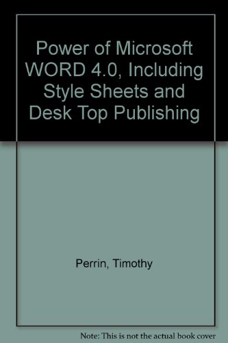 Imagen de archivo de Power of Microsoft WORD 4.0, Including Style Sheets and Desk Top Publishing a la venta por Ergodebooks