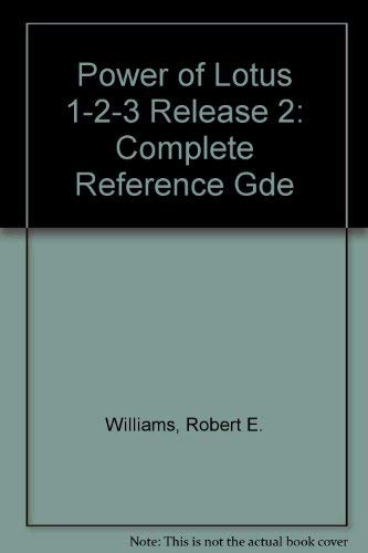 9780943518657: The Power of Lotus 1-2-3 Release 2: Complete Reference Guide