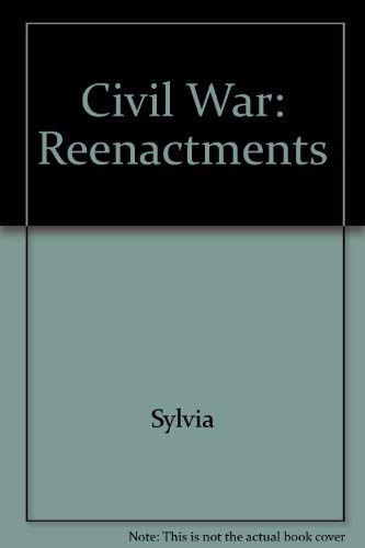 Civil War: Reenactments