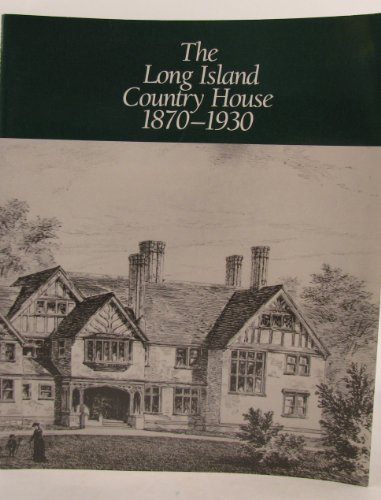 The Long Island Country House 1870-1930