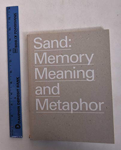 Beispielbild fr Sand: Memory Meaning and Metaphor zum Verkauf von Dan Pope Books