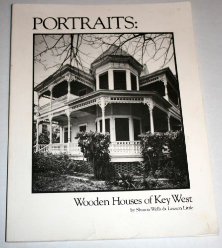 Stock image for Portraits: Wooden Houses of Key West for sale by Gebhard and Burkhart  Books