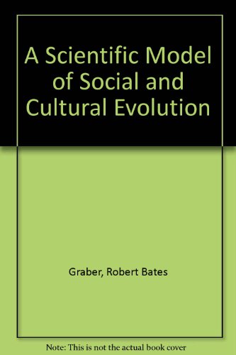 9780943549194: A Scientific Model of Social and Cultural Evolution