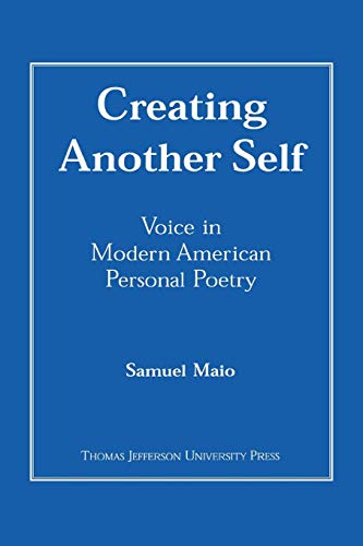 Beispielbild fr Creating Another Self: Voice in Modern American Personal Poetry zum Verkauf von HPB-Red