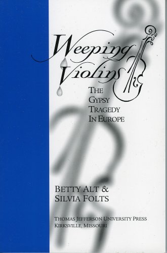 Beispielbild fr Weeping Violins: The Gypsy Tragedy in Europe zum Verkauf von The Calico Cat Bookshop