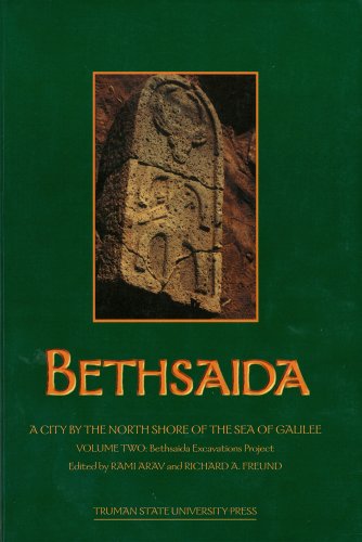 Stock image for Bethsaida Vol. 4 : A City by the North Shore of the Sea of Galilee for sale by Better World Books: West