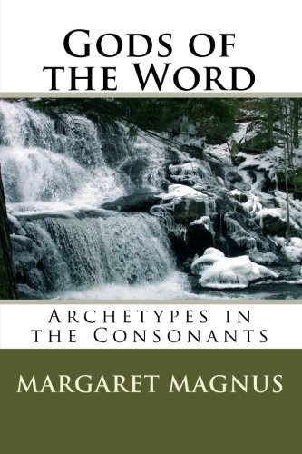 9780943549521: Gods of the Word: Archetypes in the Consonants