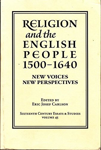 Beispielbild fr Religion and the English People, 1500-1640: New Voices/New Perspectives (Sixteenth Century Essays & Studies, V. 45) zum Verkauf von Wonder Book