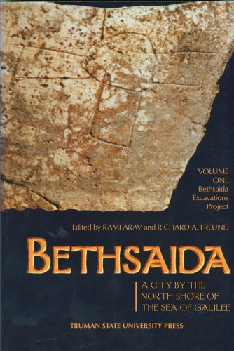 Stock image for Bethsaida: A City by the North Shore of the Sea of Galilee, Vol. 1: Bethsaida Excavations Project Vol 1 (Truman state- Bethsaida) for sale by WorldofBooks